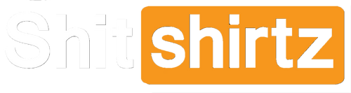 Shit Shirtz